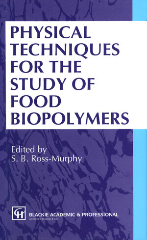 Buchcover Physical Techniques for the Study of Food Biopolymers | S.B. Ross-Murphy | EAN 9780751401790 | ISBN 0-7514-0179-X | ISBN 978-0-7514-0179-0