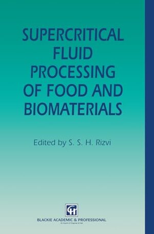 Buchcover Supercritical Fluid Processing of Food and Biomaterials  | EAN 9780751401844 | ISBN 0-7514-0184-6 | ISBN 978-0-7514-0184-4