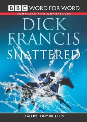 Buchcover Shattered | Francis Dick | EAN 9780754075547 | ISBN 0-7540-7554-0 | ISBN 978-0-7540-7554-7