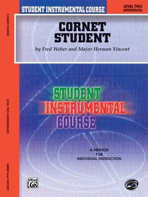 Buchcover Student Instrumental Course: Cornet Student, Level II | Fred Weber | EAN 9780757904110 | ISBN 0-7579-0411-4 | ISBN 978-0-7579-0411-0