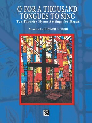 Buchcover O For a Thousand Tongues to Sing | Edward L. Good | EAN 9780757907388 | ISBN 0-7579-0738-5 | ISBN 978-0-7579-0738-8