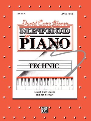 Buchcover David Carr Glover Method for Piano: Technic, Level 4 | David Carr Glover | EAN 9780757916700 | ISBN 0-7579-1670-8 | ISBN 978-0-7579-1670-0