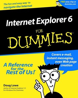 Buchcover Internet Explorer 6 For Dummies | Doug Lowe | EAN 9780764513442 | ISBN 0-7645-1344-3 | ISBN 978-0-7645-1344-2