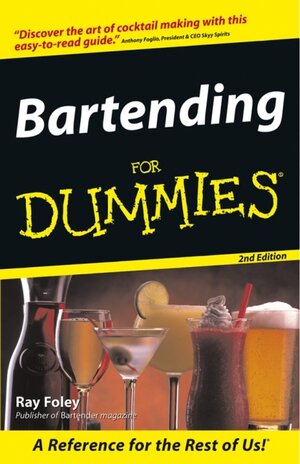 Buchcover Bartending For Dummies | Ray Foley | EAN 9780764539688 | ISBN 0-7645-3968-X | ISBN 978-0-7645-3968-8