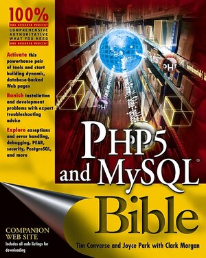 Buchcover PHP5 and MySQL Bible | Tim Converse | EAN 9780764557460 | ISBN 0-7645-5746-7 | ISBN 978-0-7645-5746-0