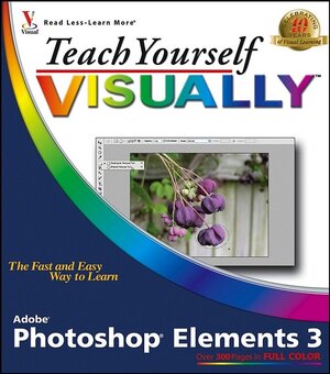 Buchcover Teach Yourself VISUALLY Photoshop Elements 3 | Sherry Willard Kinkoph | EAN 9780764569128 | ISBN 0-7645-6912-0 | ISBN 978-0-7645-6912-8