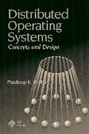 Buchcover Distributed Operating Systems | Pradeep K. Sinha | EAN 9780780311190 | ISBN 0-7803-1119-1 | ISBN 978-0-7803-1119-0