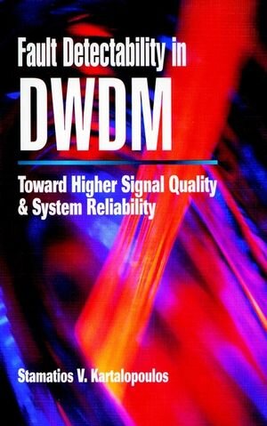 Buchcover Fault Detectability in DWDM | Stamatios V. Kartalopoulos | EAN 9780780360440 | ISBN 0-7803-6044-3 | ISBN 978-0-7803-6044-0