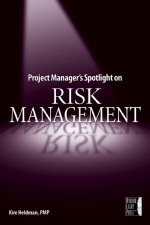 Buchcover Project Manager's Spotlight on Risk Management | Kim Heldman | EAN 9780782144116 | ISBN 0-7821-4411-X | ISBN 978-0-7821-4411-6