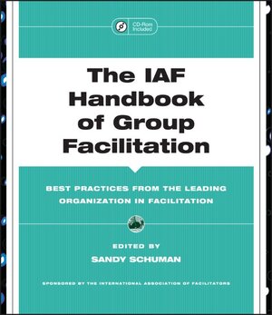 Buchcover The IAF Handbook of Group Facilitation  | EAN 9780787971601 | ISBN 0-7879-7160-X | ISBN 978-0-7879-7160-1