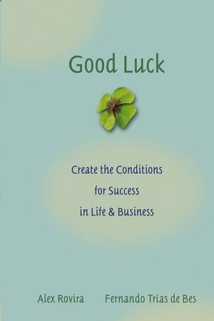 Buchcover Good Luck | Alex Rovira | EAN 9780787976071 | ISBN 0-7879-7607-5 | ISBN 978-0-7879-7607-1