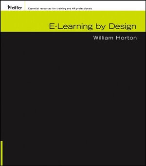Buchcover e-Learning by Design | William Horton | EAN 9780787984250 | ISBN 0-7879-8425-6 | ISBN 978-0-7879-8425-0