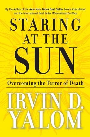 Buchcover Staring at the Sun | Irvin D. Yalom | EAN 9780787996680 | ISBN 0-7879-9668-8 | ISBN 978-0-7879-9668-0
