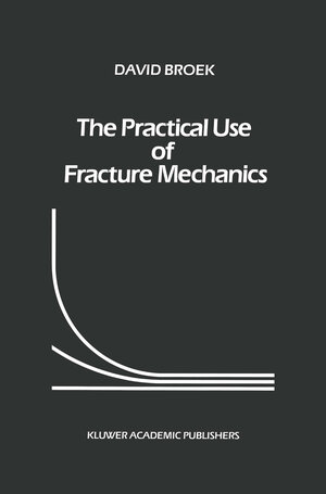 Buchcover The Practical Use of Fracture Mechanics | D. Broek | EAN 9780792302230 | ISBN 0-7923-0223-0 | ISBN 978-0-7923-0223-0