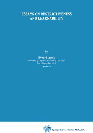 Buchcover Essays on Restrictiveness and Learnability | H. Lasnik | EAN 9780792306290 | ISBN 0-7923-0629-5 | ISBN 978-0-7923-0629-0