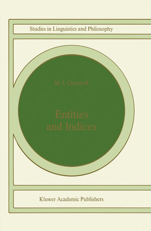 Buchcover Entities and Indices | M.J. Cresswell | EAN 9780792309666 | ISBN 0-7923-0966-9 | ISBN 978-0-7923-0966-6