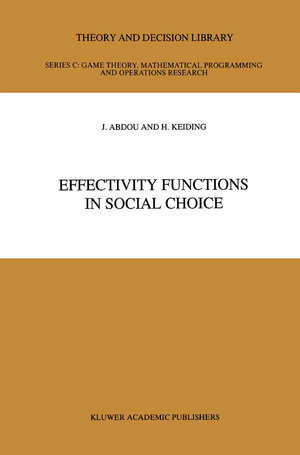 Buchcover Effectivity Functions in Social Choice | J. Abdou | EAN 9780792311478 | ISBN 0-7923-1147-7 | ISBN 978-0-7923-1147-8
