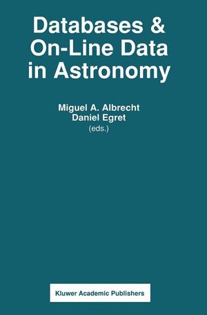 Buchcover Databases & On-line Data in Astronomy  | EAN 9780792312475 | ISBN 0-7923-1247-3 | ISBN 978-0-7923-1247-5