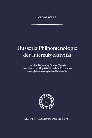 Buchcover Husserls Phänomenologie Der Intersubjektivität | Georg Römpp | EAN 9780792313618 | ISBN 0-7923-1361-5 | ISBN 978-0-7923-1361-8