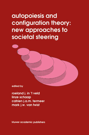 Buchcover Autopoiesis and Configuration Theory: New Approaches to Societal Steering | EAN 9780792314714 | ISBN 0-7923-1471-9 | ISBN 978-0-7923-1471-4