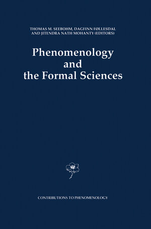 Buchcover Phenomenology and the Formal Sciences | EAN 9780792314998 | ISBN 0-7923-1499-9 | ISBN 978-0-7923-1499-8