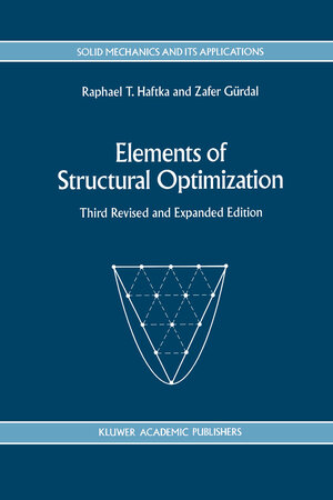 Buchcover Elements of Structural Optimization | Raphael T. Haftka | EAN 9780792315056 | ISBN 0-7923-1505-7 | ISBN 978-0-7923-1505-6