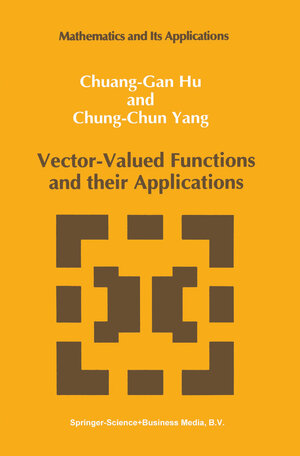 Buchcover Vector-Valued Functions and their Applications | Chuang-Gan Hu | EAN 9780792316053 | ISBN 0-7923-1605-3 | ISBN 978-0-7923-1605-3