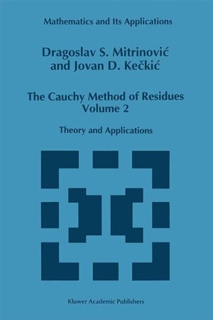 Buchcover The Cauchy Method of Residues Volume 2 | Dragoslav S. Mitrinovic | EAN 9780792323112 | ISBN 0-7923-2311-4 | ISBN 978-0-7923-2311-2