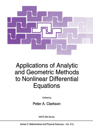 Buchcover Applications of Analytic and Geometric Methods to Nonlinear Differential Equations | EAN 9780792324577 | ISBN 0-7923-2457-9 | ISBN 978-0-7923-2457-7