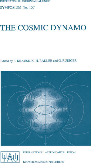 Buchcover The Cosmic Dynamo  | EAN 9780792325475 | ISBN 0-7923-2547-8 | ISBN 978-0-7923-2547-5