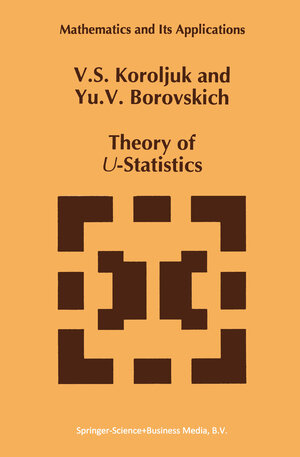 Buchcover Theory of U-Statistics | Vladimir S. Korolyuk | EAN 9780792326083 | ISBN 0-7923-2608-3 | ISBN 978-0-7923-2608-3
