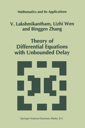 Buchcover Theory of Differential Equations with Unbounded Delay | V. Lakshmikantham | EAN 9780792330035 | ISBN 0-7923-3003-X | ISBN 978-0-7923-3003-5