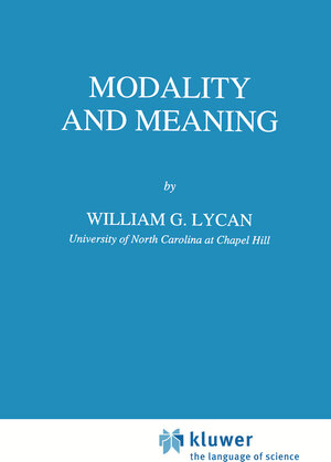 Buchcover Modality and Meaning | W.G. Lycan | EAN 9780792330073 | ISBN 0-7923-3007-2 | ISBN 978-0-7923-3007-3