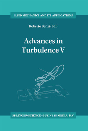 Buchcover Advances in Turbulence V | EAN 9780792330325 | ISBN 0-7923-3032-3 | ISBN 978-0-7923-3032-5
