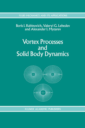 Buchcover Vortex Processes and Solid Body Dynamics | B. Rabinovich | EAN 9780792330929 | ISBN 0-7923-3092-7 | ISBN 978-0-7923-3092-9