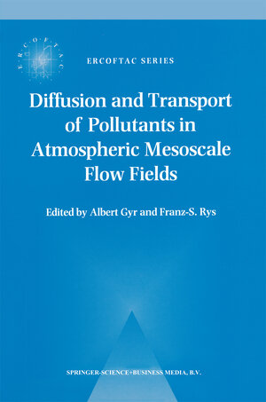 Buchcover Diffusion and Transport of Pollutants in Atmospheric Mesoscale Flow Fields | EAN 9780792332602 | ISBN 0-7923-3260-1 | ISBN 978-0-7923-3260-2