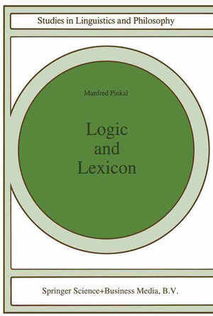 Buchcover Logic and Lexicon | Manfred Pinkal | EAN 9780792333876 | ISBN 0-7923-3387-X | ISBN 978-0-7923-3387-6