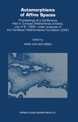 Buchcover Automorphisms of Affine Spaces  | EAN 9780792335238 | ISBN 0-7923-3523-6 | ISBN 978-0-7923-3523-8