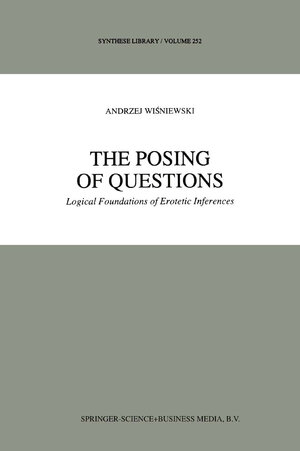 Buchcover The Posing of Questions | A. Wisniewski | EAN 9780792336372 | ISBN 0-7923-3637-2 | ISBN 978-0-7923-3637-2