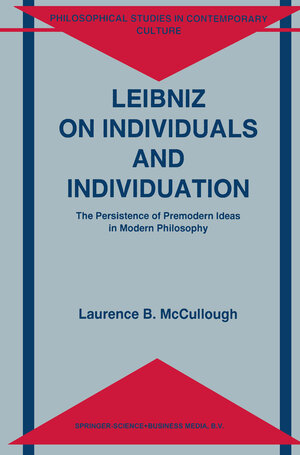 Buchcover Leibniz on Individuals and Individuation | Laurence B. McCullough | EAN 9780792338642 | ISBN 0-7923-3864-2 | ISBN 978-0-7923-3864-2