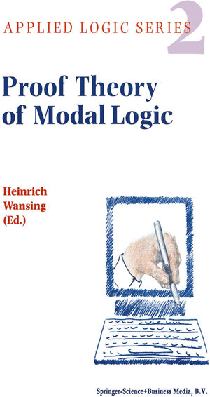 Buchcover Proof Theory of Modal Logic | EAN 9780792341208 | ISBN 0-7923-4120-1 | ISBN 978-0-7923-4120-8