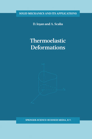 Buchcover Thermoelastic Deformations | D. Iesan | EAN 9780792342304 | ISBN 0-7923-4230-5 | ISBN 978-0-7923-4230-4
