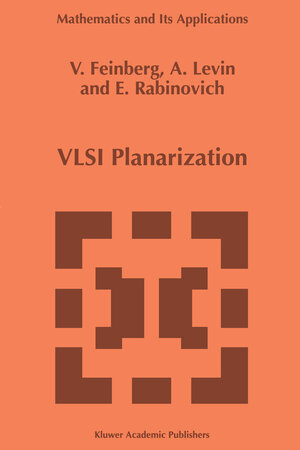 Buchcover VLSI Planarization | V.Z. Feinberg | EAN 9780792345107 | ISBN 0-7923-4510-X | ISBN 978-0-7923-4510-7