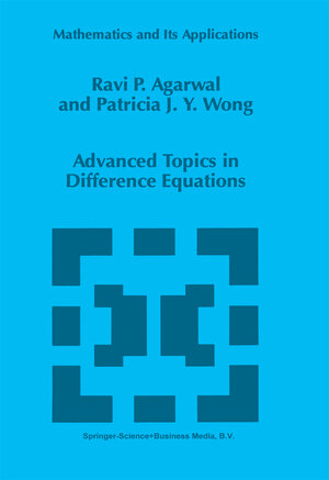 Buchcover Advanced Topics in Difference Equations | R.P. Agarwal | EAN 9780792345213 | ISBN 0-7923-4521-5 | ISBN 978-0-7923-4521-3