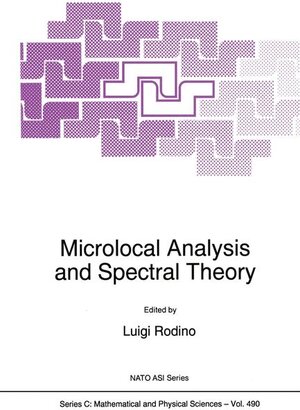 Buchcover Microlocal Analysis and Spectral Theory  | EAN 9780792345442 | ISBN 0-7923-4544-4 | ISBN 978-0-7923-4544-2