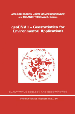 Buchcover geoENV I — Geostatistics for Environmental Applications | EAN 9780792345909 | ISBN 0-7923-4590-8 | ISBN 978-0-7923-4590-9