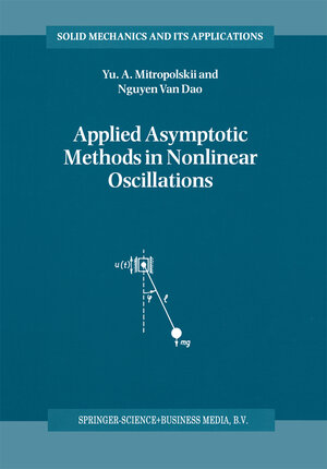 Buchcover Applied Asymptotic Methods in Nonlinear Oscillations | Yuri A. Mitropolsky | EAN 9780792346050 | ISBN 0-7923-4605-X | ISBN 978-0-7923-4605-0