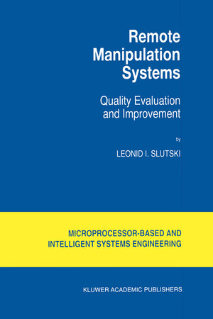 Buchcover Remote Manipulation Systems | L.I. Slutski | EAN 9780792348221 | ISBN 0-7923-4822-2 | ISBN 978-0-7923-4822-1