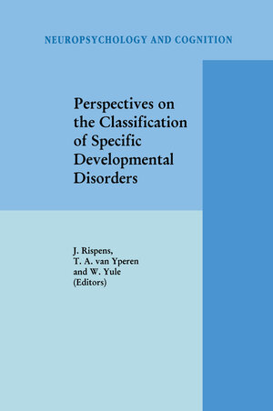 Buchcover Perspectives on the Classification of Specific Developmental Disorders | EAN 9780792348719 | ISBN 0-7923-4871-0 | ISBN 978-0-7923-4871-9