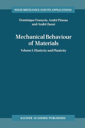 Buchcover Mechanical Behaviour of Materials. Volume II: Viscoplasticity, Damage,... / Mechanical Behaviour of Materials | Dominique François | EAN 9780792348948 | ISBN 0-7923-4894-X | ISBN 978-0-7923-4894-8